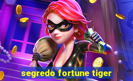 segredo fortune tiger